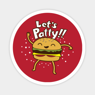 Let's Patty Magnet